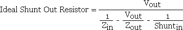 [Ideal shunt out resistor formula]